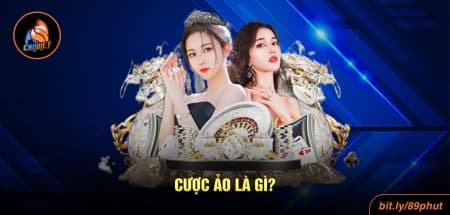 Cược Ảo Là Gì? Hướng Dẫn Và Thông Tin Mới Nhất 2025