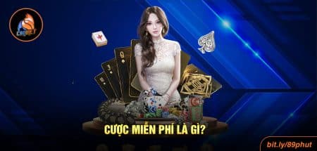 Cược Miễn Phí Là Gì? Tổng Quan Và Hướng Dẫn Sử Dụng 2025